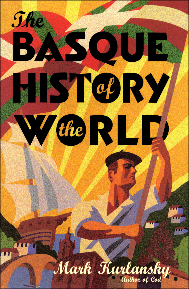 Basque History of the World by Mark Kurlansky