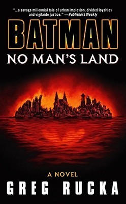 Batman: No Man's Land (2001) by Greg Rucka