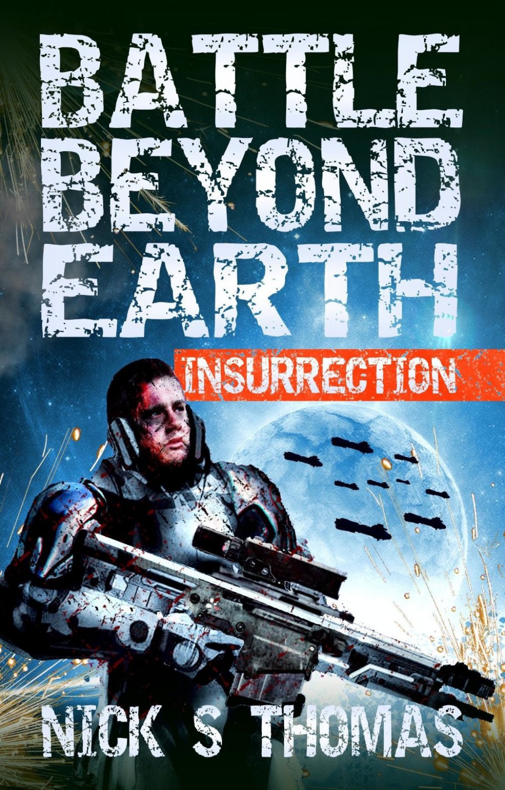 Battle Beyond Earth: Insurrection by Nick S. Thomas