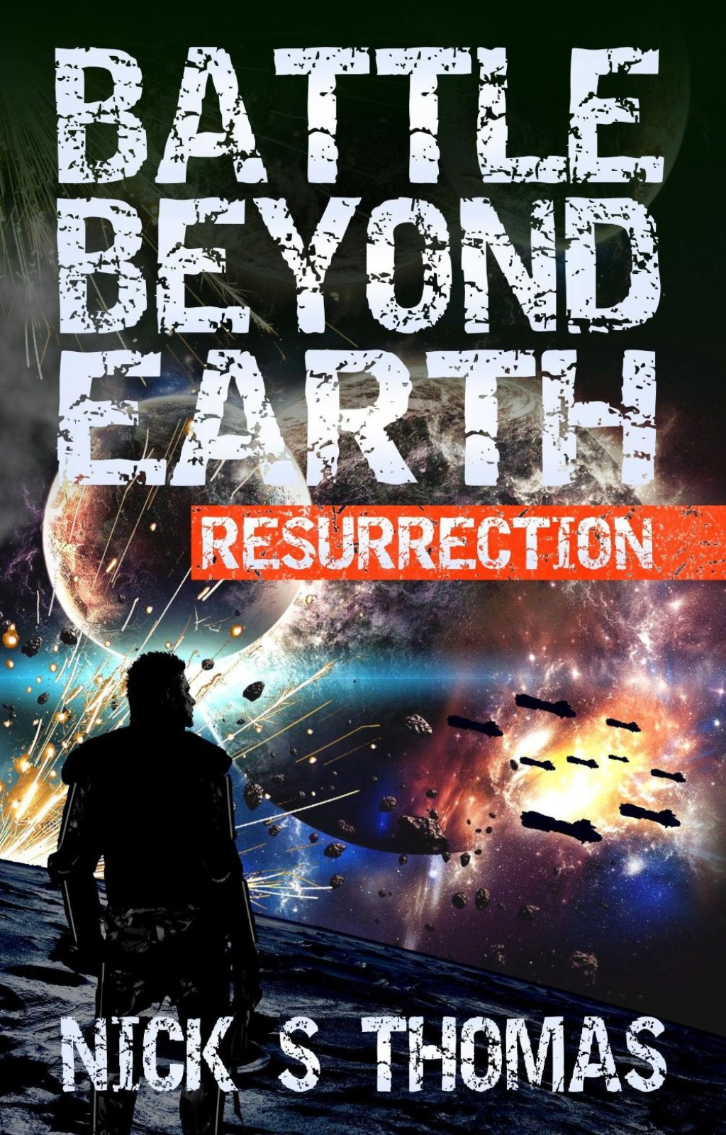 Battle Beyond Earth: Resurrection by Nick S. Thomas