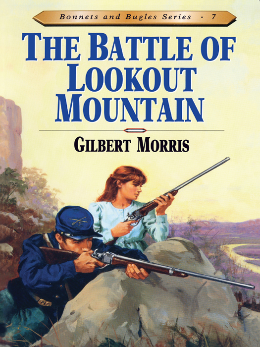Battle of Lookout Mountain (1996) by Gilbert L. Morris