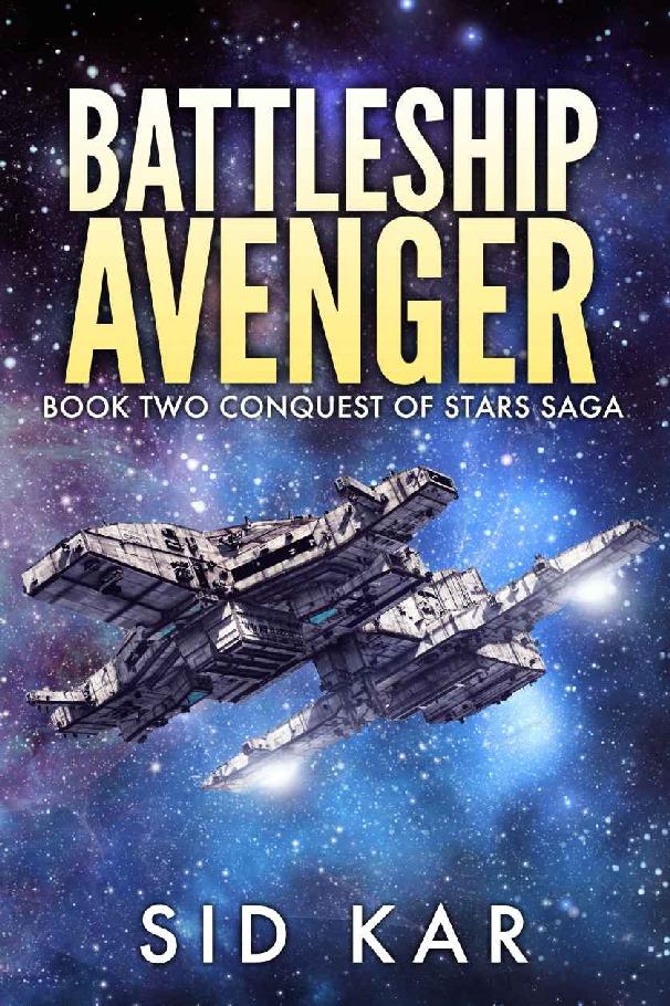 Battleship Avenger (Conquest of Stars Book 2) by Sid Kar