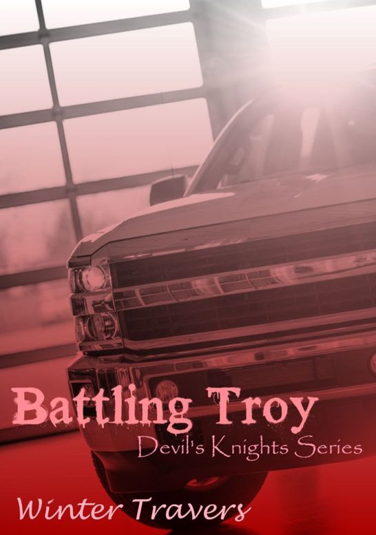 Battling Troy: Devil's Knights Series by Winter Travers