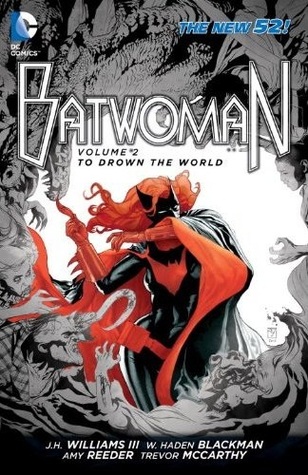 Batwoman, Vol. 2: To Drown the World (2013) by J.H. Williams III