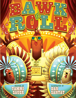 Bawk & Roll (2012) by Tammi Sauer