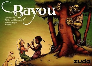 Bayou Vol. 1 (2009) by Jeremy Love