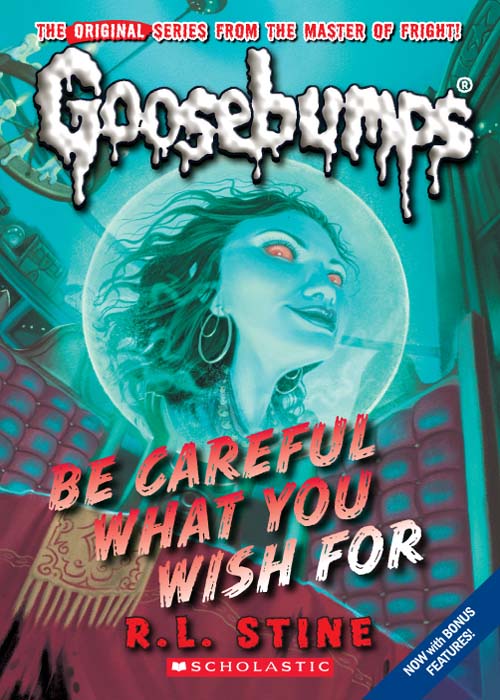 Be Careful What You Wish For (1993) by R. L. Stine