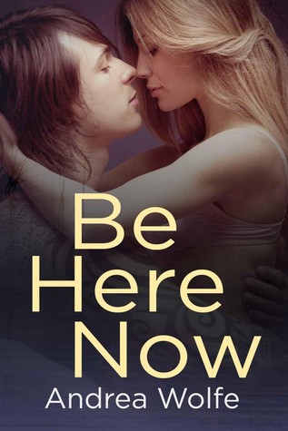 Be Here Now (2013) by Andrea Wolfe