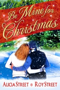 Be Mine For Christmas (2000) by Alicia Street