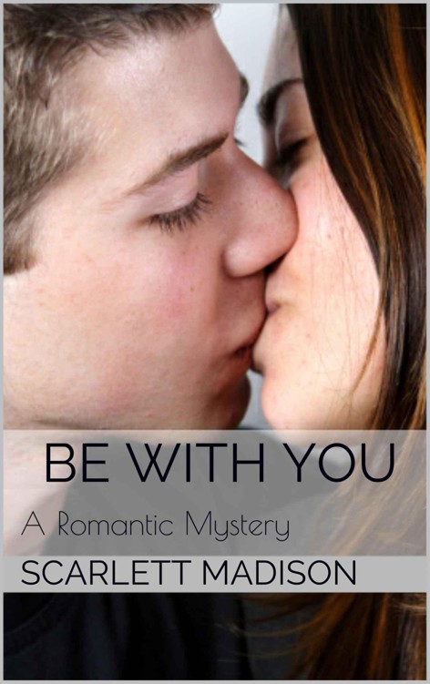 Be With You by Scarlett Madison