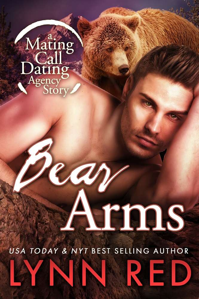Bear Arms (Alpha Werebear Shapeshifter Romance) (Mating Call Dating Agency Book 4) by Lynn Red