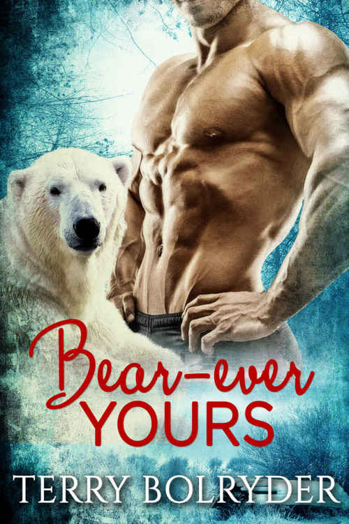 Bear-ever Yours by Terry Bolryder