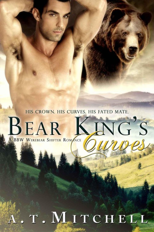 Bear King's Curves: A BBW Werebear Shifter Romance by A.T. Mitchell