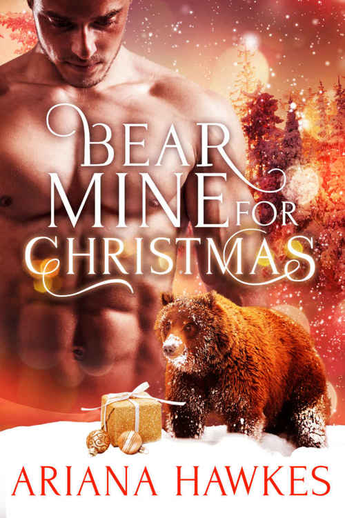 Bear Mine for Christmas: BBW Holiday Paranormal Bear Shifter Romance (Christmas Bear Shifter Romance Book 2) by Ariana Hawkes