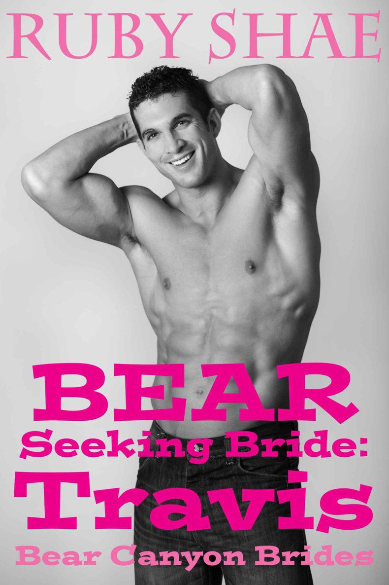 Bear Seeking Bride: Travis: by Ruby Shae