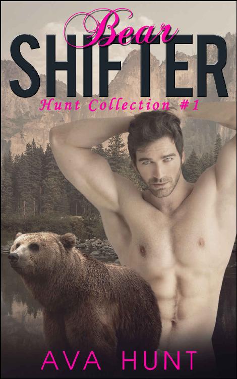 Bear Shifters: Hunt Collection #1 by Ava Hunt