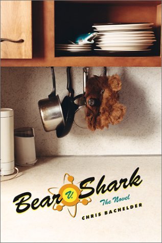 Bear V. Shark (2001) by Chris Bachelder