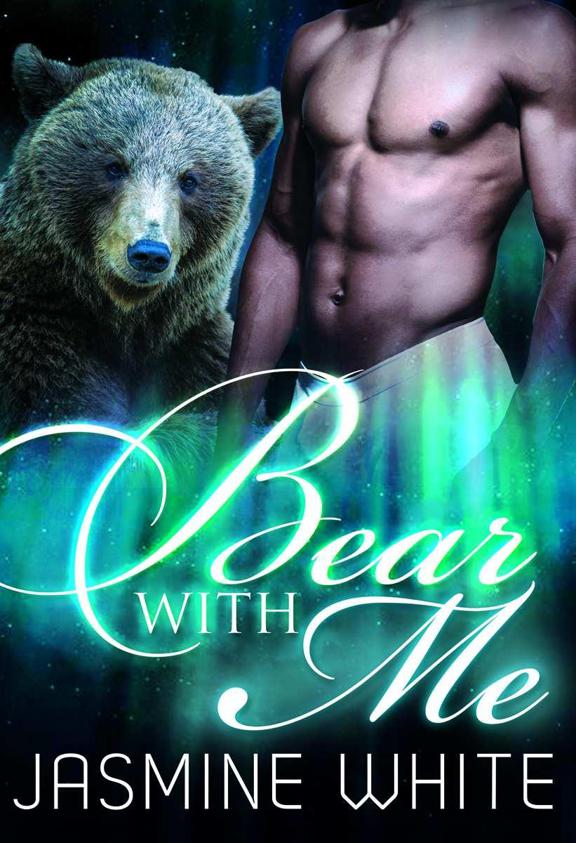 Bear With Me (BBW Paranormal Shifter Romance) by Jasmine White