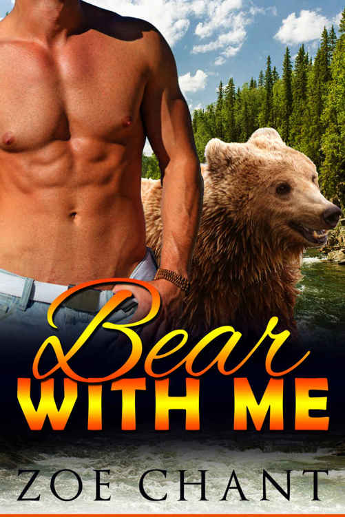 Bear With Me: Bear Shifter Paranormal Romance by Zoe Chant