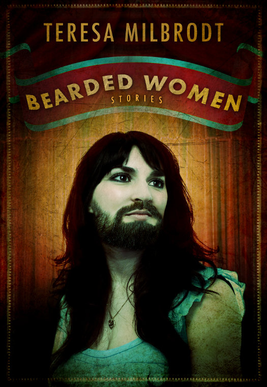 Bearded Women by Teresa Milbrodt