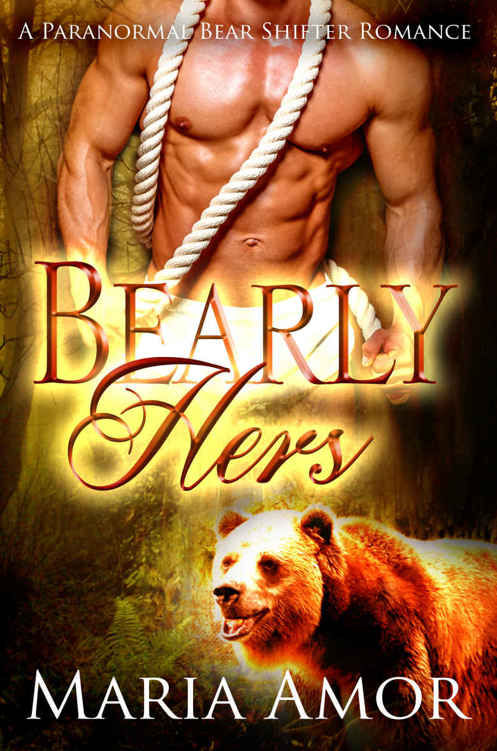 Bearly Hers: A Paranormal Bear Shifter Romance by Maria Amor