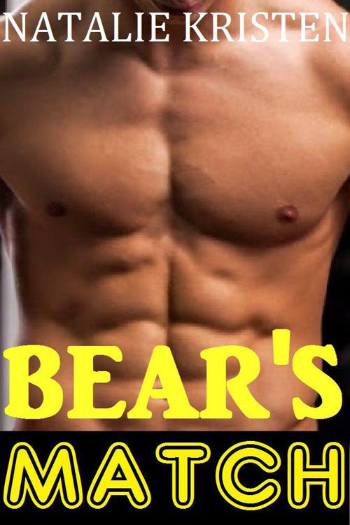 Bear's Match (Bear Heat Book 6) by Natalie Kristen