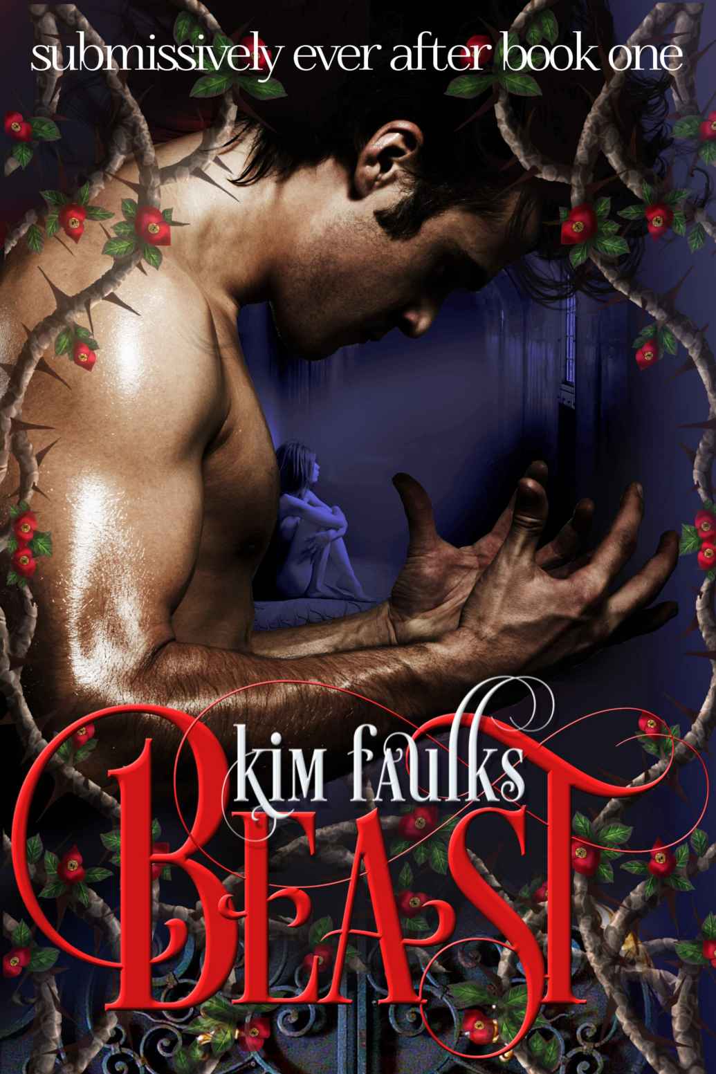 Beast (The Submissively Ever After Series Book 1) by Kim Faulks