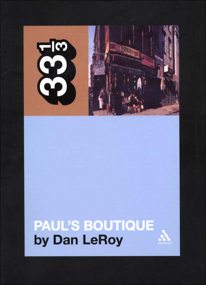 Beastie Boys’ Paul’s Boutique (2010) by LeRoy, Dan