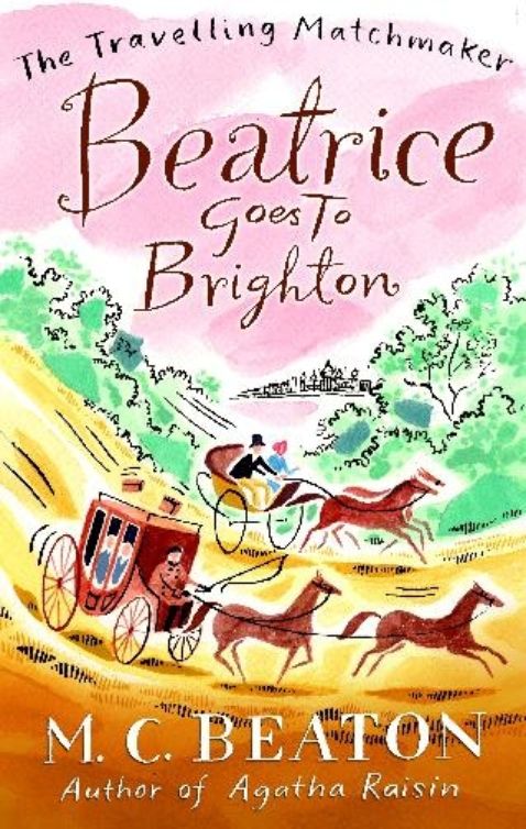 Beatrice Goes to Brighton (2011) by Beaton, M.C.