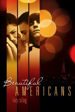 Beautiful Americans (2009) by Lucy Silag