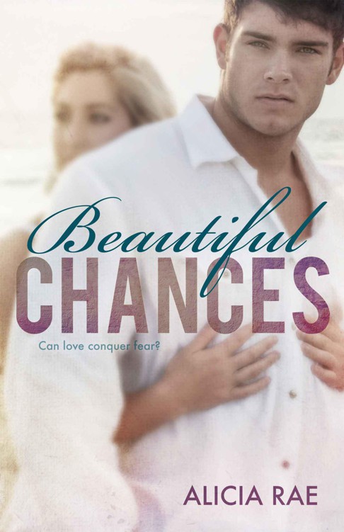 Beautiful Chances (The Beautiful Series) by Rae, Alicia