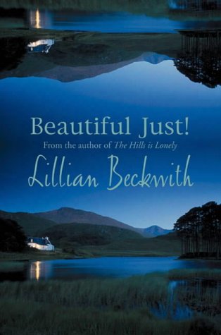 Beautiful Just! (2002) by Lillian Beckwith