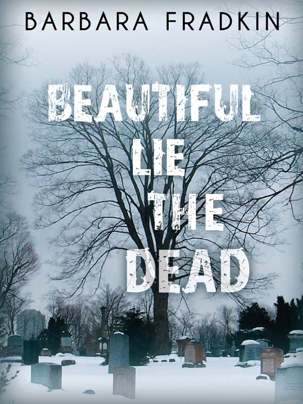 Beautiful Lie the Dead by Barbara Fradkin