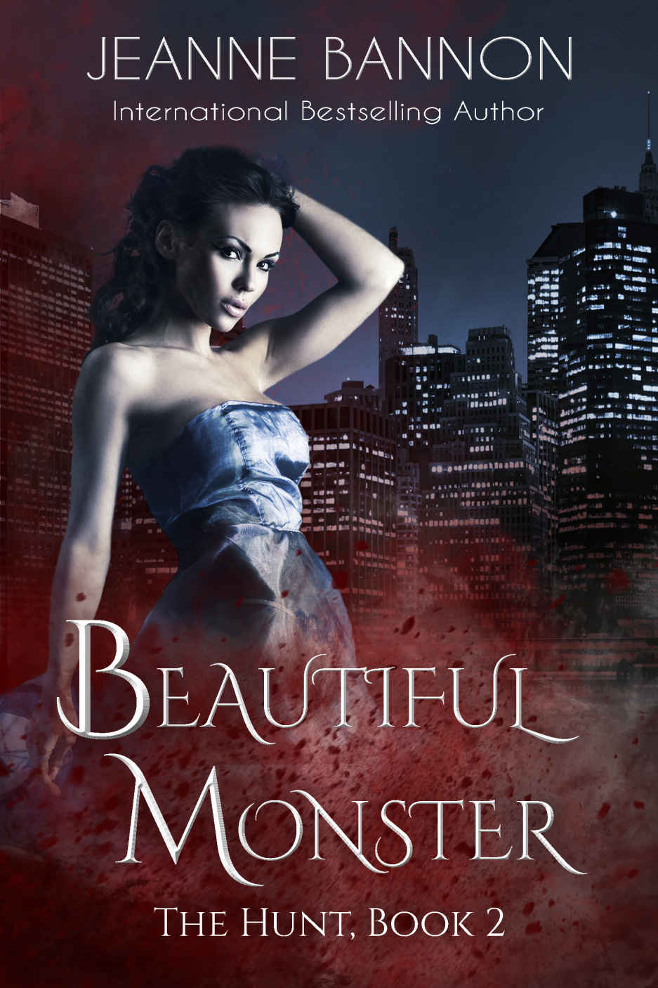 Beautiful Monster: The Hunt (Book 2) by Jeanne Bannon