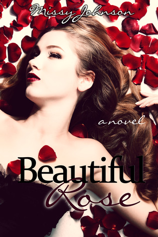 Beautiful Rose (2013) by Missy Johnson