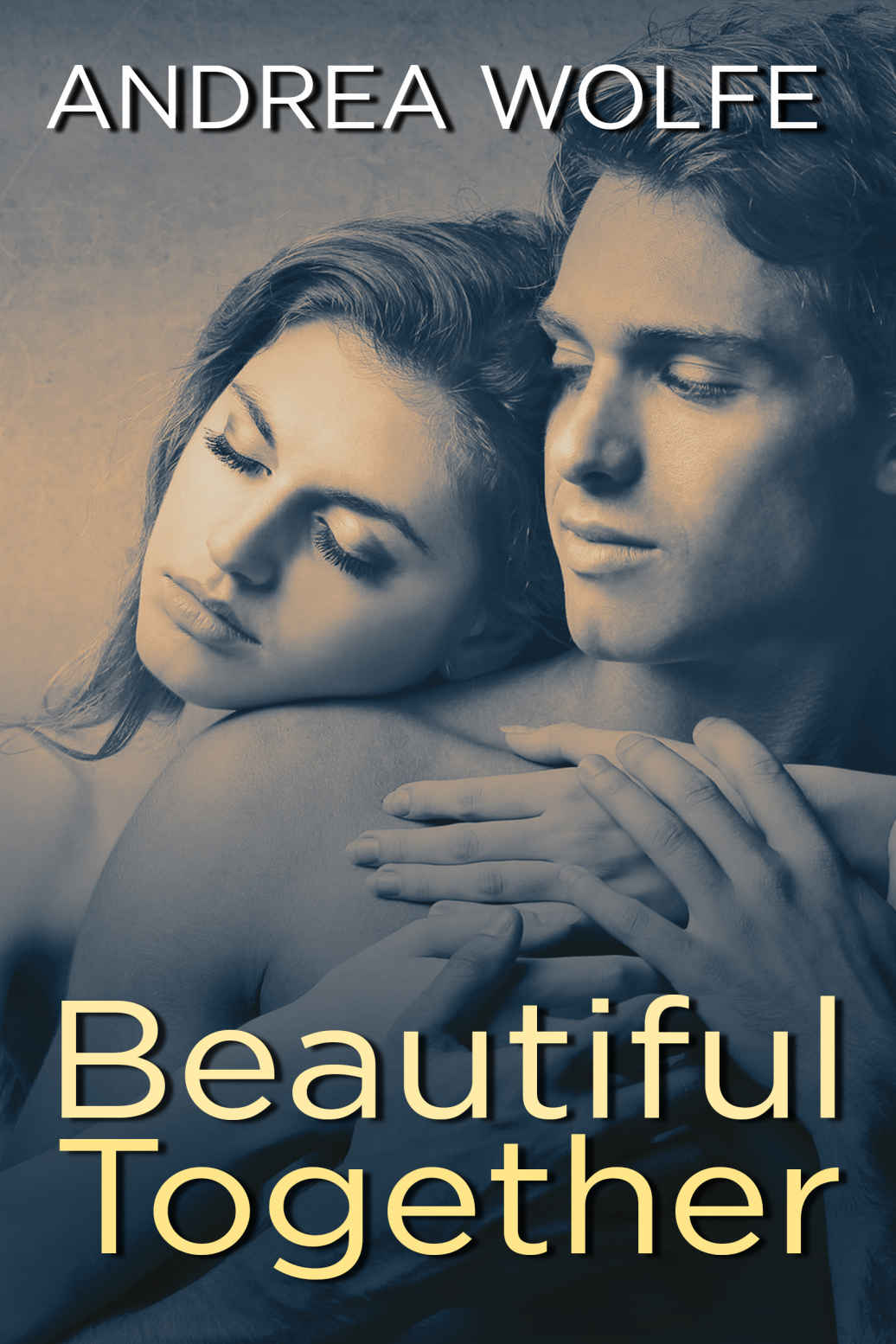 Beautiful Together by Andrea Wolfe