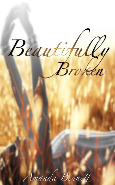 Beautifully Broken by Bennett, Amanda