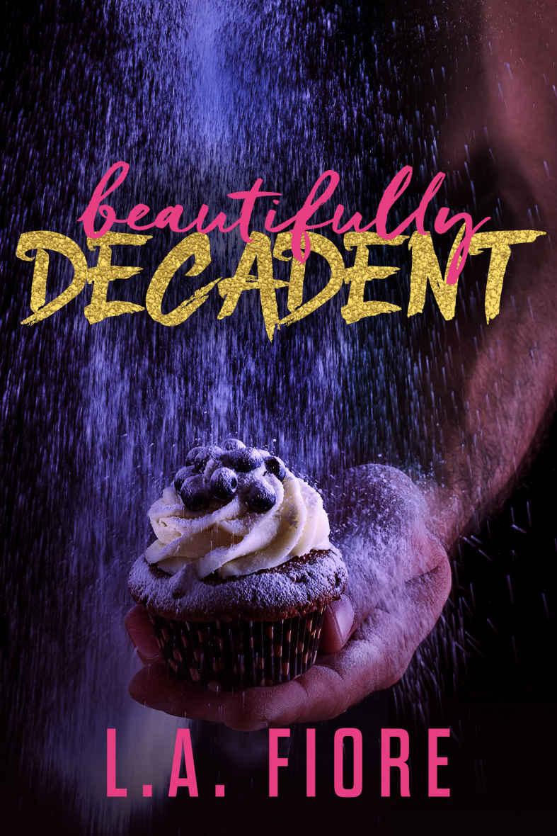 Beautifully Decadent (Beautifully Damaged Book 3) by L.A. Fiore