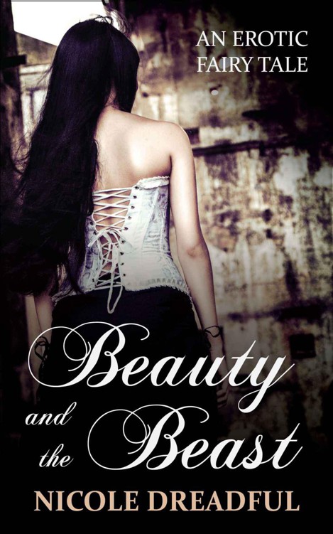 Beauty and the Beast (Erotic Fairy Tales) by Dreadful, Nicole