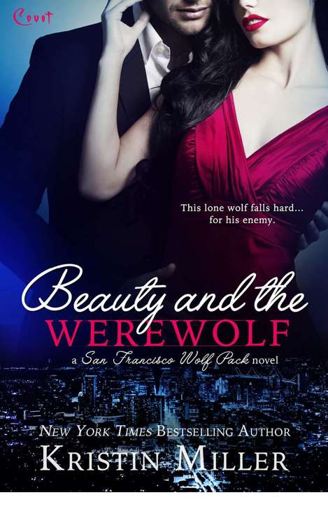 Beauty and the Werewolf (Entangled Covet) (San Francisco Wolf Pack) by Kristin Miller