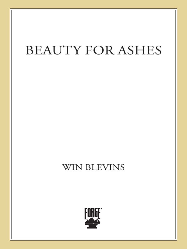 Beauty for Ashes (2004) by Win Blevins