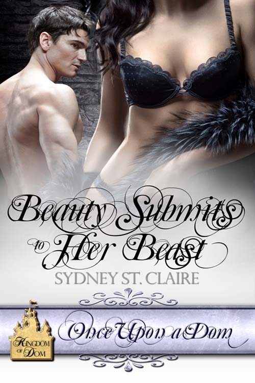 Beauty Submits To Her Beast (2015) by Sydney St. Claire