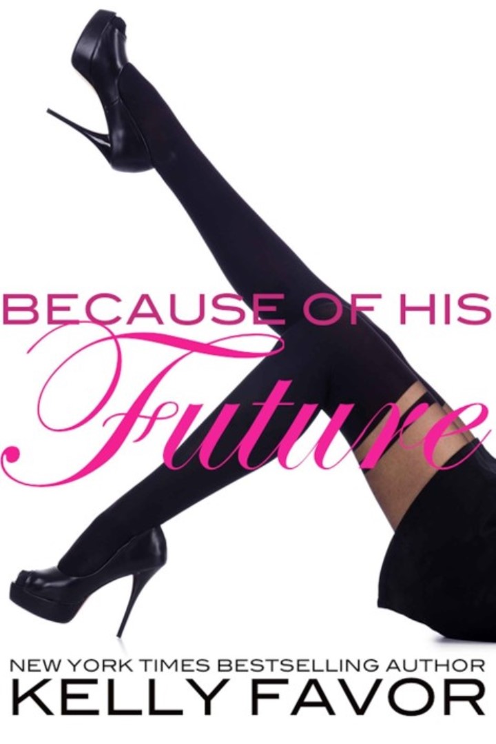 Because of His Future (For His Pleasure, Book 26) by Kelly Favor