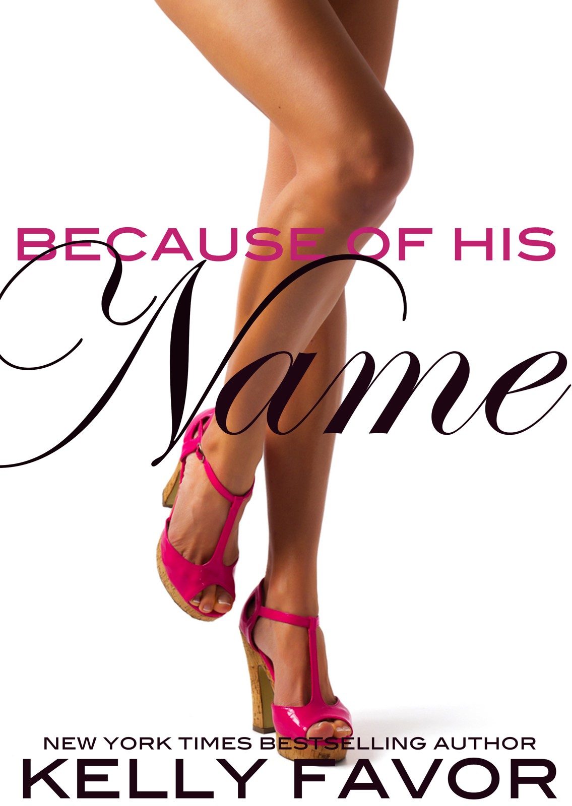 Because of His Name by Kelly Favor