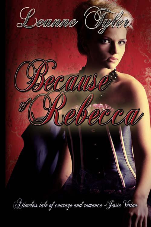 Because of Rebecca by Tyler, Leanne