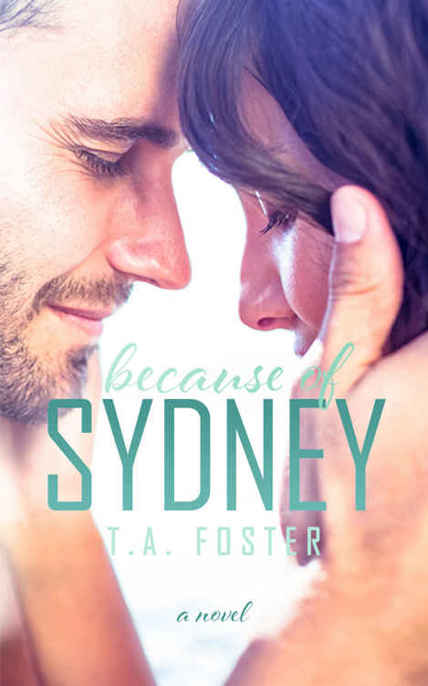 Because of Sydney by T.A. Foster