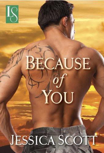 Because of You: A Loveswept Contemporary Military Romance by Jessica Scott