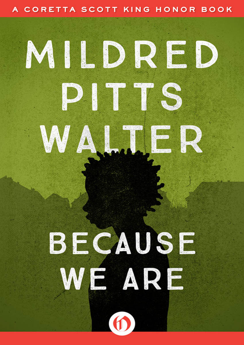 Because We Are by Walter, Mildred Pitts;