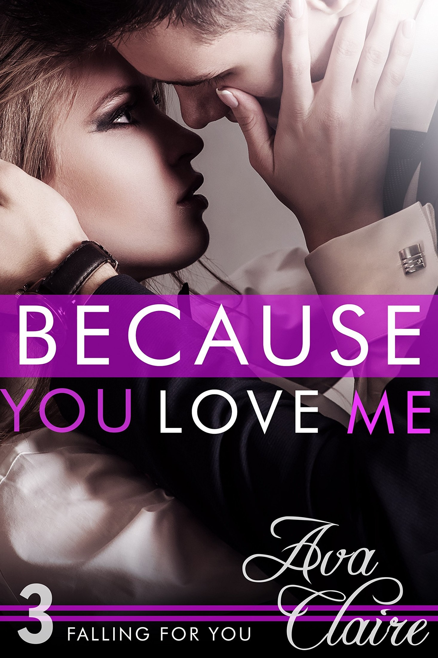 Because You Love Me (Falling for You, Book Three)