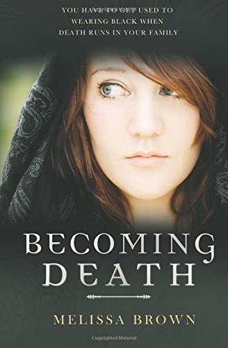 Becoming Death by Melissa  Brown
